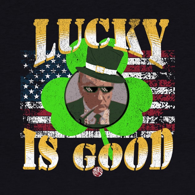 Trump St Patricks Day Funny Lucky is Good Political Gift Idea by anarchyunion